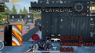 HDR+EXTREME - POCO F3 GAMING TEST 2024 | PUBG MOBILE 3.0.0