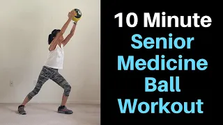 10 Minute Senior Medicine Ball Workout