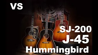 Gibson S J-200 vs J-45 vs Hummingbird