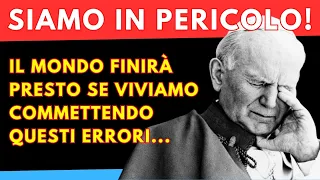 PAPA GIOVANNI PAOLO II PROFEZIE 2023 (prima parte)