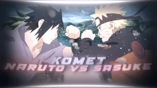 Naruto Shippuden || Komet || Naruto vs Sasuke [AMV/EDIT]