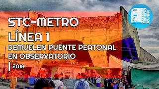 Demuelen puente peatonal en Observatorio