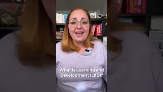 What is Learning and Development (L&D)?