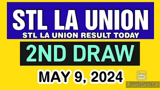 STL LA UNION RESULT TODAY 2ND DRAW MAY 9, 2024  3PM