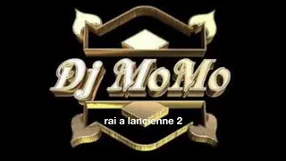 RAI DJ MOMO A L ANCIENNE 2