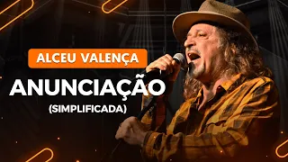 ANUNCIAÇÃO - Alceu Valença (aula simplificada) | Como tocar no violão