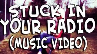 Official Stuck In Your Radio: SIYR (Music Video)