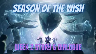 Season of the Wish Story Week 2 (Cutscenes, Mission Dialogue, Holoprojector + Radio Messages)