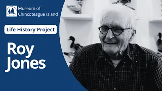 Roy Jones Oral History | Chincoteague Island Life History Project