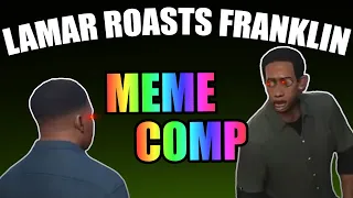 Lamar Roasts Franklin Meme Compilation