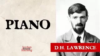 Piano - D. H. Lawrence poem reading | Jordan Harling Reads