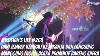 MUSICIAN'S LIFE #265 | DARI JEMBER KEMBALI KE JAKARTA DAN LANGSUNG MANGGUNG DI ACARA PROMNITE