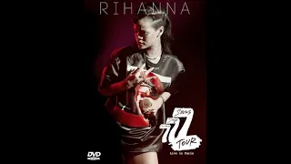 Rihanna - 777 Tour (Live from Paris) Full HD