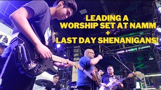 Leading A Worship Set At NAMM 2024 + Last Day Shenanigans | NAMM 2024 VLOG Episode 4.