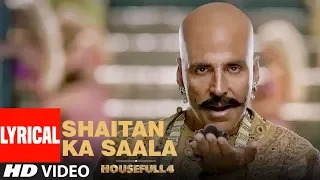 Lyrical: Shaitan Ka Saala | Akshay Kumar | Sohail Sen Feat. Vishal Dadlani