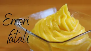 CREMA PASTICCERA - ECCO COSA SBAGLI!