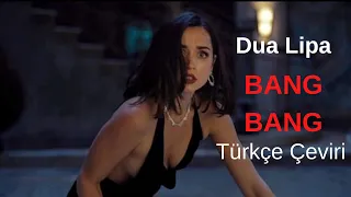 Dua Lipa - Bang Bang (Türkçe Çeviri)