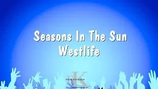 Seasons In The Sun - Westlife (Karaoke Version)