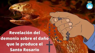 Impactante revelación del demonio sobre el daño que le produce el Santo Rosario