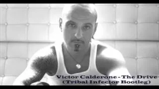 Victor Calderone   The Drive Tribal Infector Bootleg