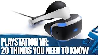 PlayStation VR: 20 Things You Need To Know