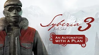 Syberia 3 #12 DLC: АВТОМАТОН У КОТОРОГО ЕСТЬ ПЛАН