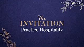 The Invitation: Practice Hospitality