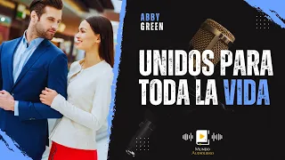 AUDIOLIBRO en español completo UNIDOS PARA TODA LA VIDA (novela romántica)