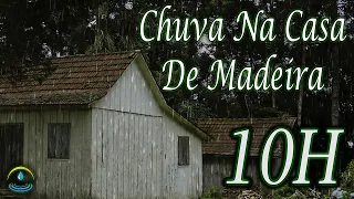 Som De Chuva Na Casa De Madeira - 10 Horas (Dormir e Relaxar)