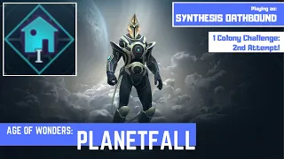 AoW: Planetfall - Synthesis Oathbound - 02 - One Colony Challenge