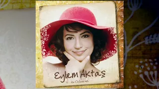 Eylem Aktaş - Bir Kızıl Goncaya Benzer Dudağın