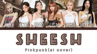 PINK PUNK (핑크펑크) "SHEEESH" AI COVER ORIGINAL BABY MONSTER