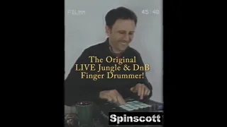 Spinscott - 10 Years of LIVE Jungle & DnB Finger Drumming!