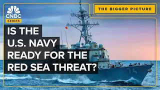 Is The U.S. Navy Ready For The Red Sea Threat?