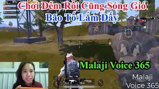 Malaji Voice 365 | Chơi Đêm Rồi Cũng Sóng Gió Bão Tố Lắm Đấy