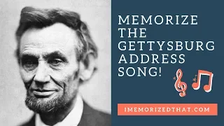 Memorize the Gettysburg Address Song Fast & Easily!