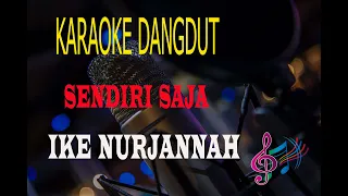 Karaoke Sendiri Saja -Ike Nurjannah (Karaoke Dangdut Tanpa Vocal)