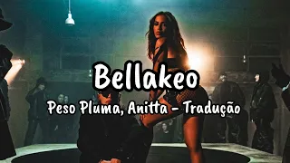 Peso Pluma, Anitta - Bellakeo | Tradução em Português
