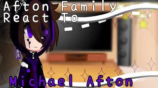 (Old Au)||Afton Family React To Michael Afton||My Au~(Glammike Au-)//Remake