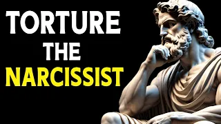 5 Ways to TORTURE The NARCISSIST | Stoicism