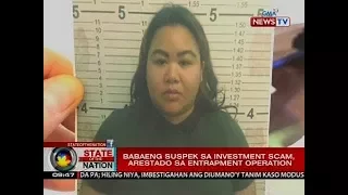 SONA: Babaeng suspek sa investment scam, arestado sa entrapment operation