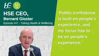 HSE CEO, Bernard Gloster