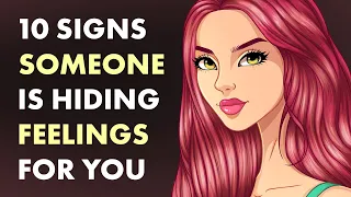 10 Signs Someone’s Hiding Feelings for You