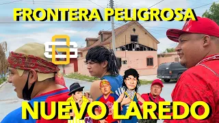 NUEVO LAREDO LA FRONTERA+ PELIGROSA DE MUNDO la GRANJA