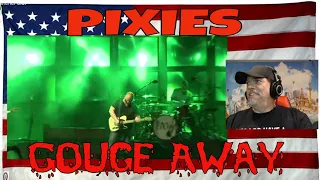 PIXIES - Gouge Away (Exceptional performance) - REACTION - first time SEEING lol