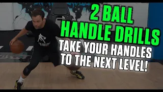 TAKE YOUR HANDLES TO THE NEXT LEVEL! 2 BALL DRILLS