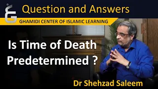 Is Time of Death Predetermined - Dr Shehzad Saleem