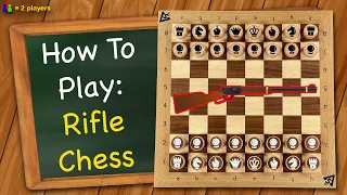 How to play Rifle Chess