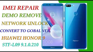 Huawei Honor 9 STF-L09-XXX 9.1.0.210 #IMEIREPAIR #Unlock #DemoRemove #ConvertGlobal