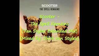 Scooter - The Spell Remains (Van Stylex Extended Mix)